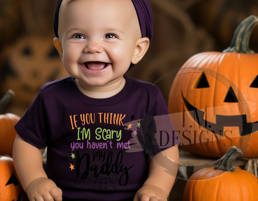 Scary You Should See My DADDY