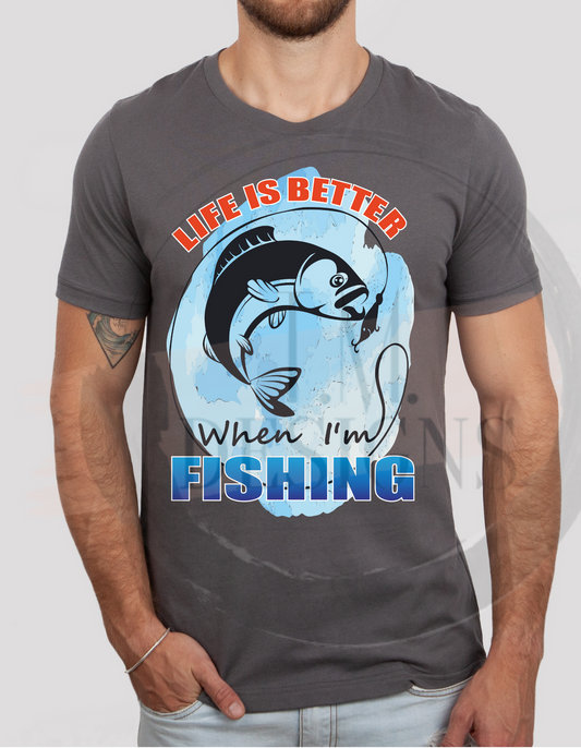 Life is Better Fishing